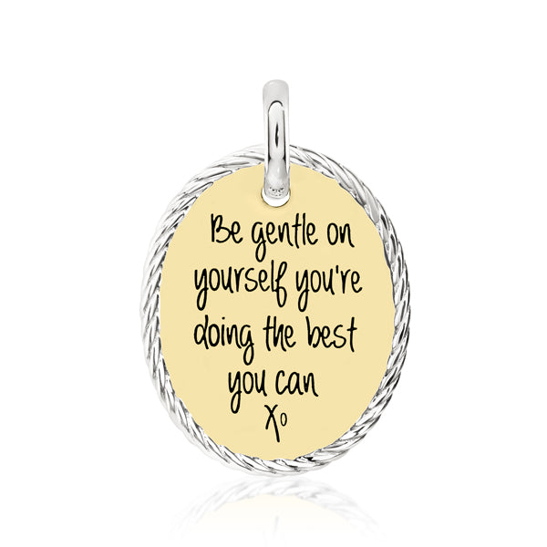 CANDID 'Be Gentle On Yourself You're Doing The Best You Can' charm