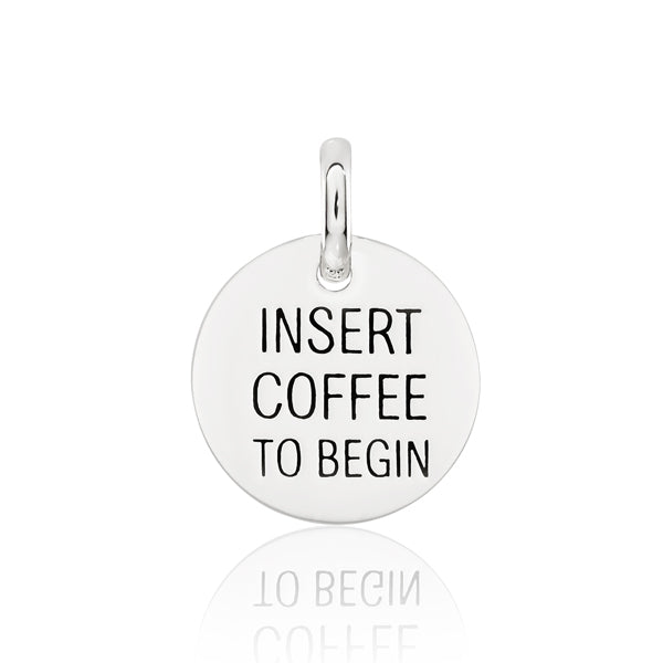 CANDID 'Insert Coffee To Begin' charm